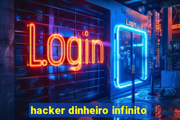 hacker dinheiro infinito